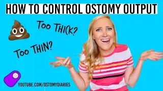 HOW TO CONTROL OSTOMY OUTPUT / OSTOMY DIARIES