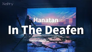 Hanatan┃「In The Deafen」 (SoundPlugin) 【Lyrics】