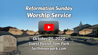 10/25/2020 - Reformation Sunday - Full Worship Service