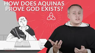 What Would It Mean to 'Prove' God Exists? (Aquinas 101)