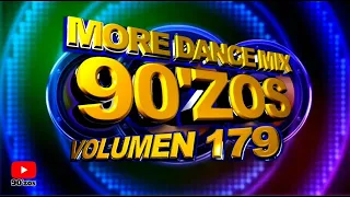 More Dance 90'zos Mix Vol. 179