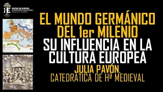 Los pueblos germánicos y su influencia en la formación de Europa en el primer milenio. Julia Pavón