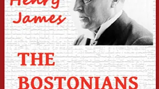 The Bostonians, Vol. 1 & 2 by Henry JAMES read by Various Part 1/3 | Full Audio Book