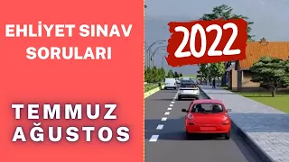 DİKKAT ÇIKAR /2022 TEMMUZ - AĞUSTOS  EHLİYET SINAVI SORULARI / EHLİYET SINAV SORULARI