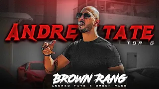 Andrew Tate X Brown Rang Edit || Top G Badass Edit Status || Brown Rang Edit || Exotics Edits.