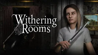 Withering Rooms Trailer