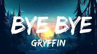 Gryffin - Bye Bye (Lyrics) ft. Ivy Adara  | Best Vibing Music
