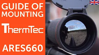 ARES660 Thermal Imaging Rifle Scope Mounting Tutorial