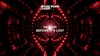 Daxson - Before It's Lost