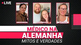LIVE - MÉDICO NA ALEMANHA: MITOS E VERDADES