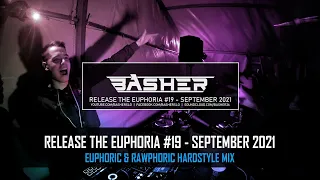 Basher - Release The Euphoria #19 (Euphoric Hardstyle Mix September 2021)