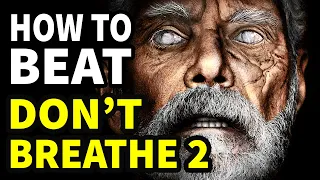 How To Beat The Blind Man in "DON'T BREATHE 2"