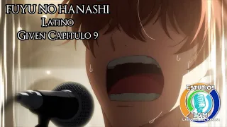 FUYU NO HANASHI Given Cap. 9 Español Latino (FanDoblaje)