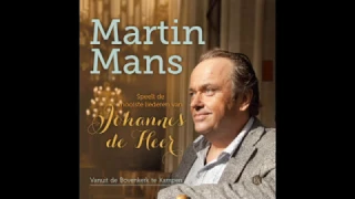 Mooiste liederen van Johannes de Heer - Martin Mans Orgel (2)