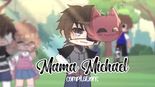 // Mama Michael Compilations // Fnaf // My AU // {•Lemon_Lee•}