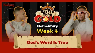 God’s Word Is True | Better Than Gold | Elementary Week 4