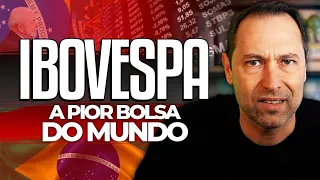 O BRASIL TEM A PIOR BOLSA DE VALORES DO MUNDO? O que está acontecendo com o IBOVESPA? NOVA CRISE?