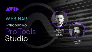 Meet Pro Tools Studio with DJ Swivel and Damien Lewis