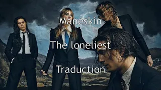 Maneskin - The loneliest - Traduction