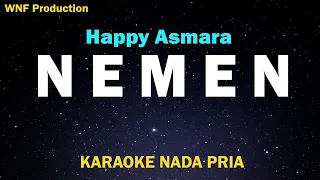 Happy Asmara - Nemen (Karaoke Nada Pria) Tanpa Kendang