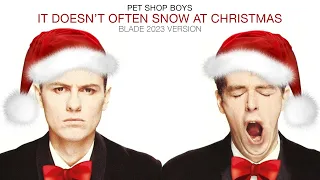 Pet Shop Boys - It doesn't often snow at Christmas (Blade 2023 Version)