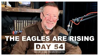 The Eagles are Rising | Give Him 15: Daily Prayer with Dutch Day 54