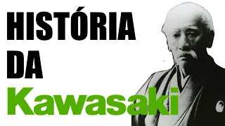 HISTÓRIA DA KAWASAKI - UMA EMPRESA PESADA!