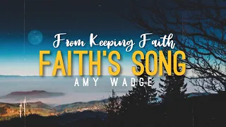 Faith’s Song (From Keeping Faith) - Amy Wadge (Lyrics Video)