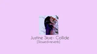 Justine Skye, Tyga- Collide|| Tiktok version|| [Slowed+reverb]