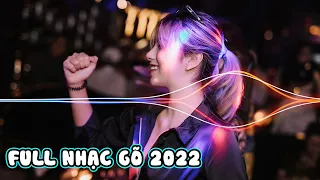 NONSTOP VINAHOUSE - FULL TRACK NHẠC GÕ 2022 BASS CĂNG ĐÉT CHÁY KHÉT LẸT | DJ Hải Bảo Long