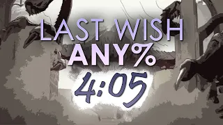 Last Wish Any% Speedrun FWR (4:05)