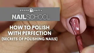 YN NAIL SCHOOL - HOW TO POLISH WITH PERFECTION (SECRETS OF POLISHING NAILS)