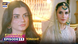 New! Khudsar Episode 11 | Tonight at 9:00 PM | ARY Digital