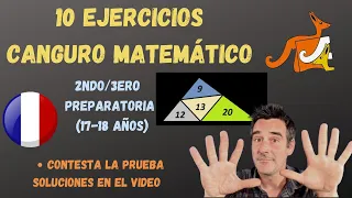 Canguro matemático; 10problemas.  Nivel: alto. 2nd/3ero preparatoria. 17-18 años