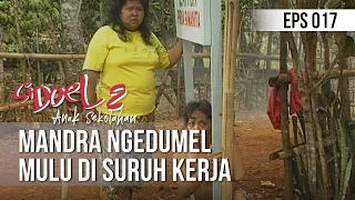 SI DOEL ANAK SEKOLAHAN - Mandra ngedumel Mulu Di Suruh kerja