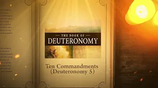 Deuteronomy 5: Ten Commandments | Bible Stories