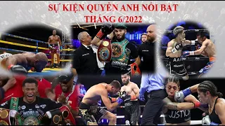 Sự kiện Quyền Anh nổi bật tháng 6/2022 [Pro_Boxing]