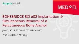 BONEBRIDGE BCI 602 Implantation & Simultaneous Removal of a Percutaneous Bone Anchor | SurgeryONLINE