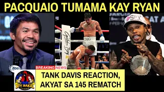 PACQUIAO MENSAHE KAY RYAN GARCIA | Tank Davis Akyat Sa 145 Rematch Kay Ryan | Dela Hoya Binatikos