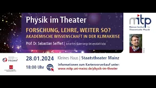 PHYSIK IM THEATER: Forschung, Lehre, Weiter so? Akademische Wissenschaft in der Klimakrise