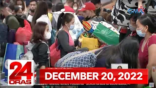 24 Oras Express: December 20, 2022 [HD]