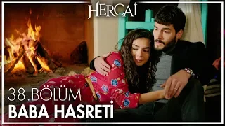 Miran'ın baba hasreti... - Hercai 38. Bölüm