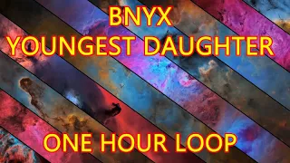 BNYX - Youngest Daughter (Superheaven) PERFECT 1 HOUR LOOP