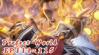 Perfect Would EP111-115！Shi Hao is resurrected and transformed into supreme bone! Becoming Huang!