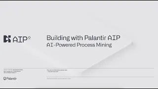 Building with Palantir AIP: AI-Powered Process Mining