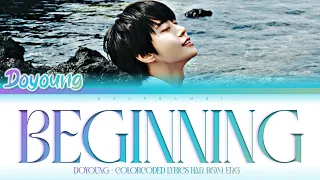 DOYOUNG (도영) - “Beginning (새봄의 노래)” Lyrics 가사 [日本語字幕] (Color_Coded_HAN_ROM_ENG)