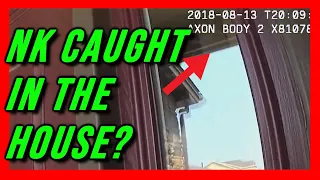 NK CAUGHT ON BODYCAM IN CHRIS WATTS HOUSE?