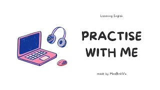 Practicing with me 1 | Listening English | Video 1