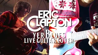 Yer Blues Live (Eric Clapton Guitar Cover) The Dirty Mac Version with Gibson ES-335