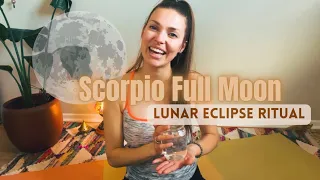Scorpio Full Moon Lunar Eclipse Ritual: Yin Flow, Meditation, Affirmations, Tarot & Intention Magick
